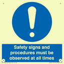 safety-signs-and-procedures-must-be-observed-at-all-times~